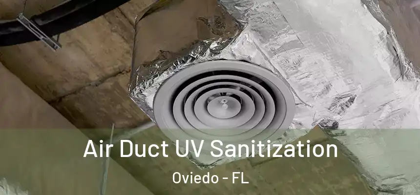  Air Duct UV Sanitization Oviedo - FL