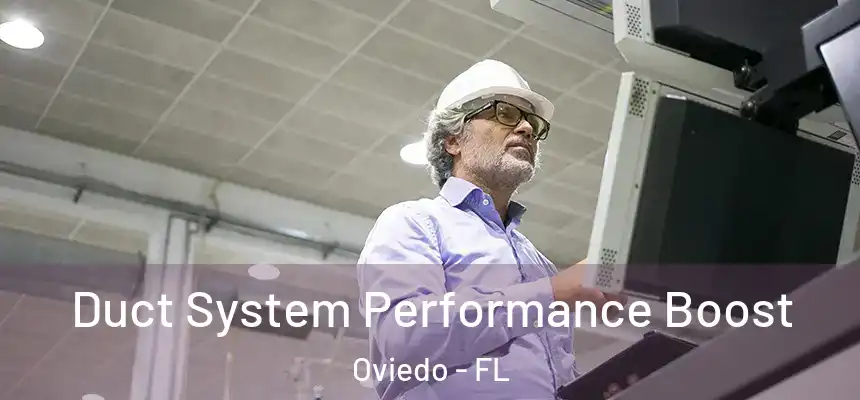  Duct System Performance Boost Oviedo - FL